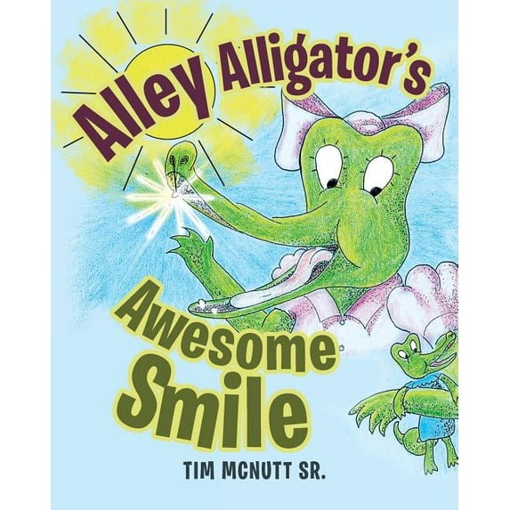 Alley Alligator's Awesome Smile, (Paperback)