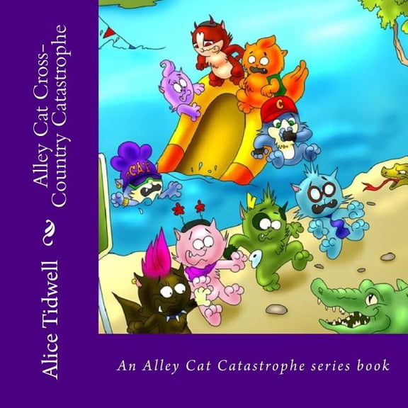 Alley Cat Catastrophe Alley Cat Cross Country Catastrophe, (Paperback)