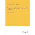 thumbnail image 1 of Allgemeine EncyklopÃ¤die der Wissenschaften und KÃ¼nste: Erste Section A-G, (Paperback), 1 of 1