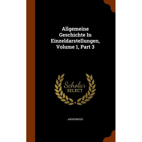 Allgemeine Geschichte In Einzeldarstellungen, Volume 1, Part 3 (Hardcover)