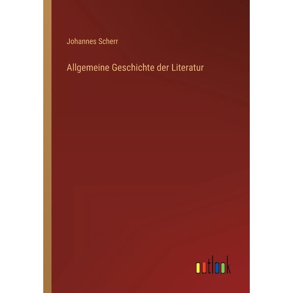 Allgemeine Geschichte der Literatur (Paperback)