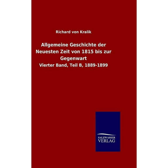 Allgemeine Geschichte der Neuesten Zeit von 1815 bis zur Gegenwart, (Hardcover)