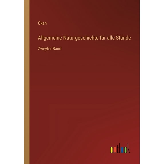 Allgemeine Naturgeschichte für alle Stände: Zweyter Band (Paperback)