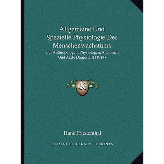 Allgemeine Und Spezielle Physiologie Des Menschenwachstums: Fur Anthropologen, Physiologen, Anatomen Und Arzte Dargestellt (1914) Paperback