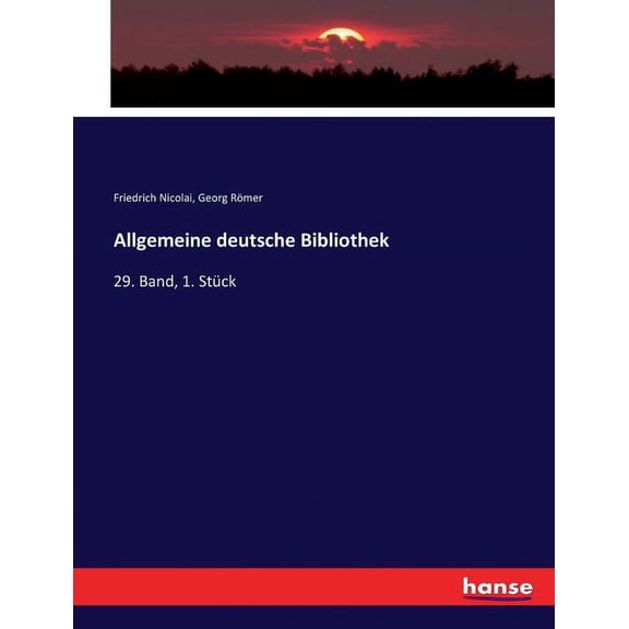 Allgemeine deutsche Bibliothek: 29. Band, 1. Stck, (Paperback)