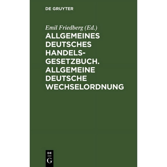 Allgemeines Deutsches Handelsgesetzbuch. Allgemeine Deutsche Wechselordnung, (Hardcover)