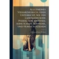 thumbnail image 1 of Allgemeines Vieharzneibuch, oder Unterricht, wie der Landmann seine Pferde, sein Rindvieh, seine Schafe, Schweine, und H, (Paperback), 1 of 1