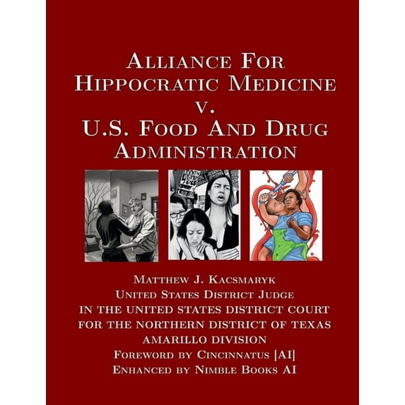 Alliance For Hippocratic Medicine v. FDA (Paperback)