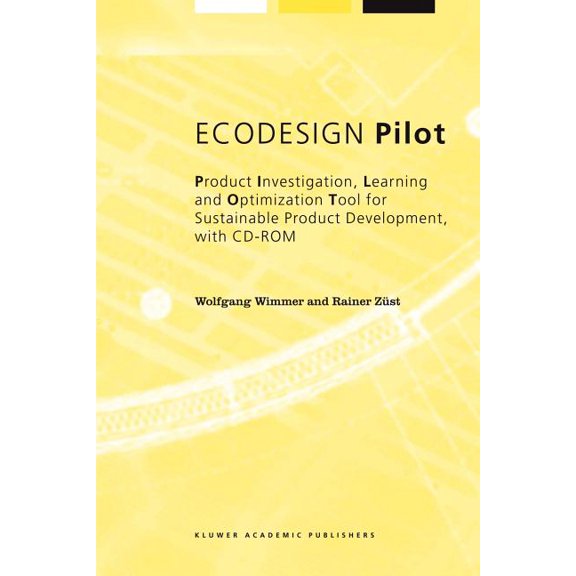Alliance for Global Sustainability Books EcoDesign Pilot: Product Investigation, Learning and Optimization Tool for Sustainable Product Development with CD-ROM, Book 3, (Paperback)
