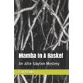 thumbnail image 1 of Mamba In A Basket: An Allie Slayton Mystery The Allie Slayton Disaster Paperback 1519042760 9781519042767 Carl Reader, 1 of 1