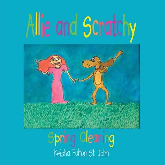 Allie and Scratchy: Spring Cleaning, (Paperback)