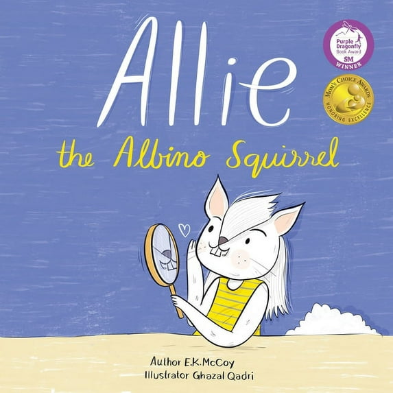 Allie the Albino Squirrel (Mom's Choice Award(R) Gold Medal Recipient), (Paperback)