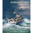 thumbnail image 1 of Pre-Owned Allied Coastal Forces of World War II: Volume II: Vosper Mtbs and Us Elcos (Hardcover 9781682474358) by John Lambert, Al Ross, 1 of 1