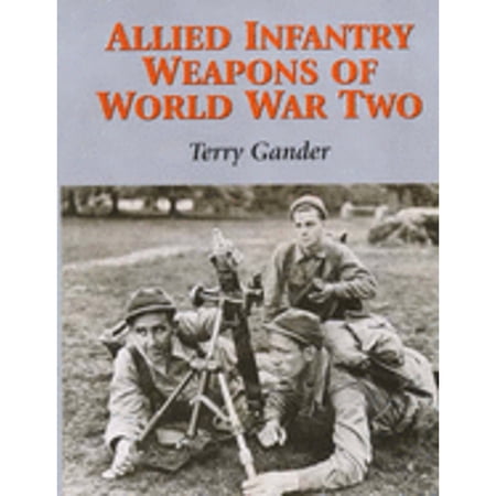 Pre-Owned Allied Infantry Weapons of World War Two (Hardcover) 1861263546 9781861263544