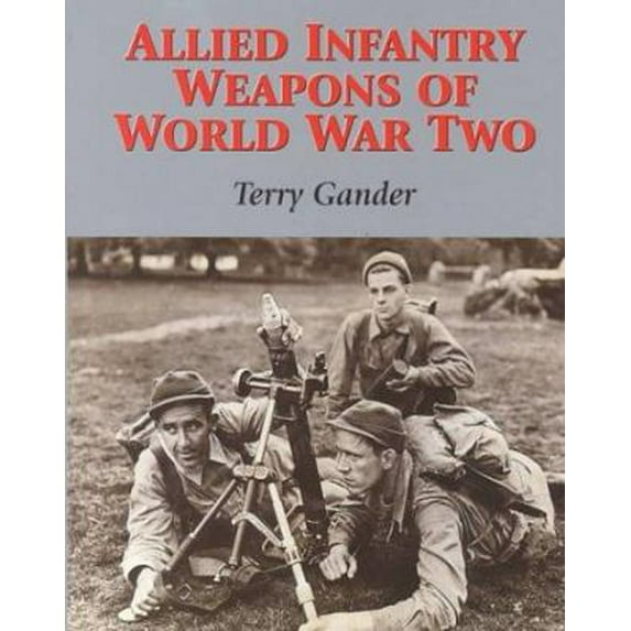 Pre-Owned Allied Infantry Weapons of World War Two (Hardcover) 1861263546 9781861263544