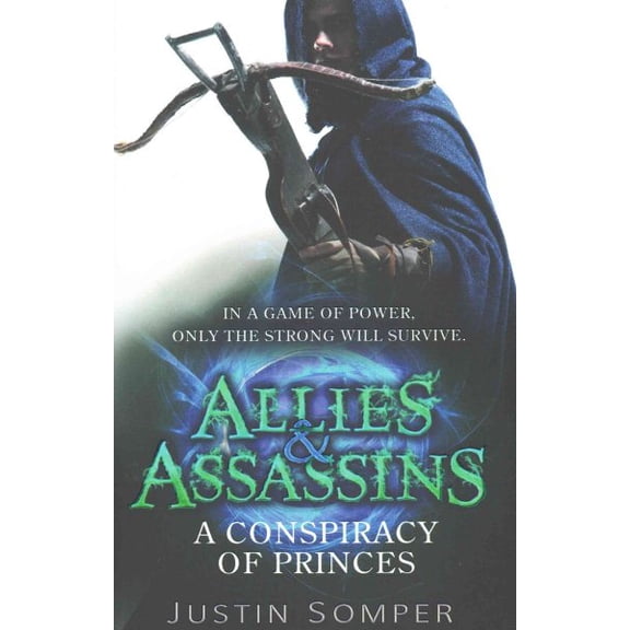 Allies & Assassins: a Conspiracy of Princes : Number 2 in Series