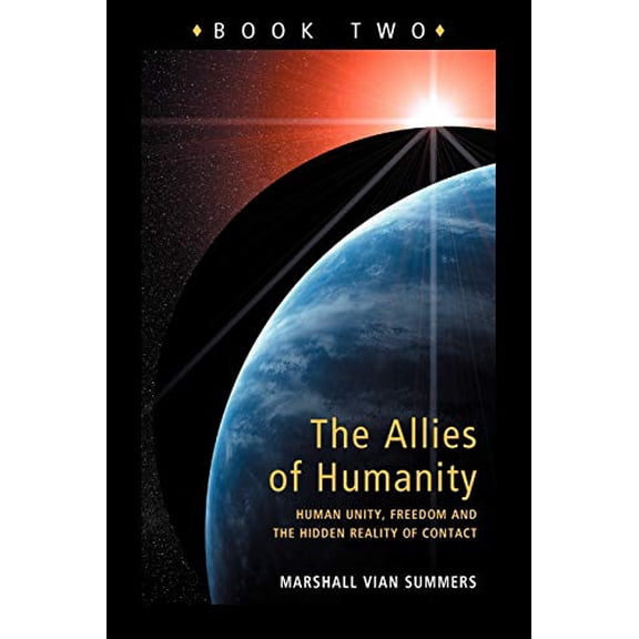 Pre-Owned Allies of Humanity Book Two: Human Unity, Freedom and the Hidden Reality of Contact (Paperback) 1884238378 9781884238376