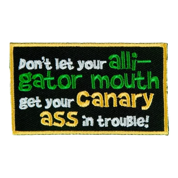 Alligator Mouth Canary Ass Patch, Funny Sayings Patches