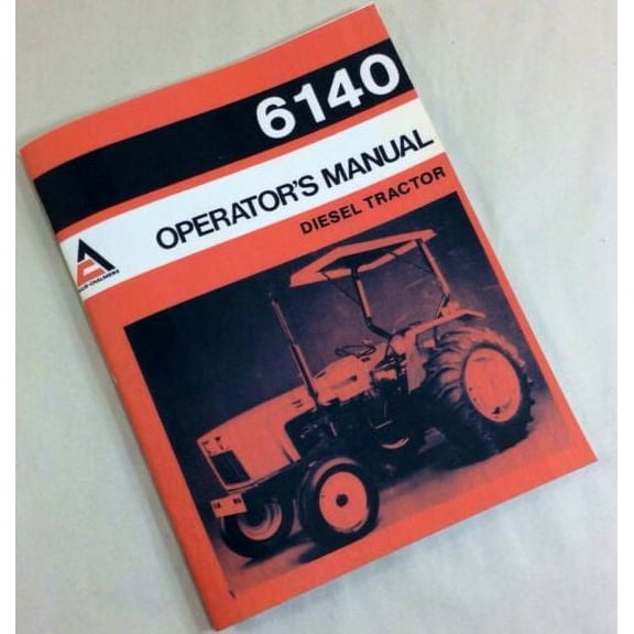 Allis Chalmers 6140 Diesel Tractor Operators Owners Manual Operation Maintenance