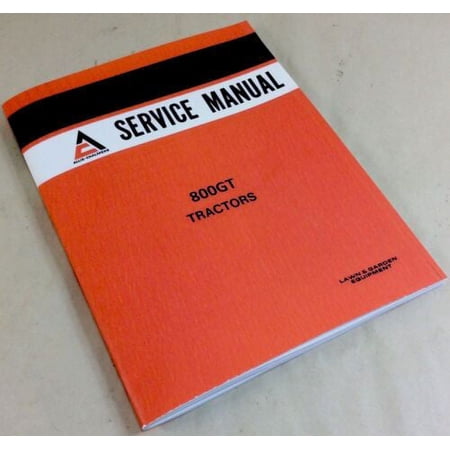 Allis Chalmers 800Gt Tractors Service Repair Shop Manual Overhaul Adjustments