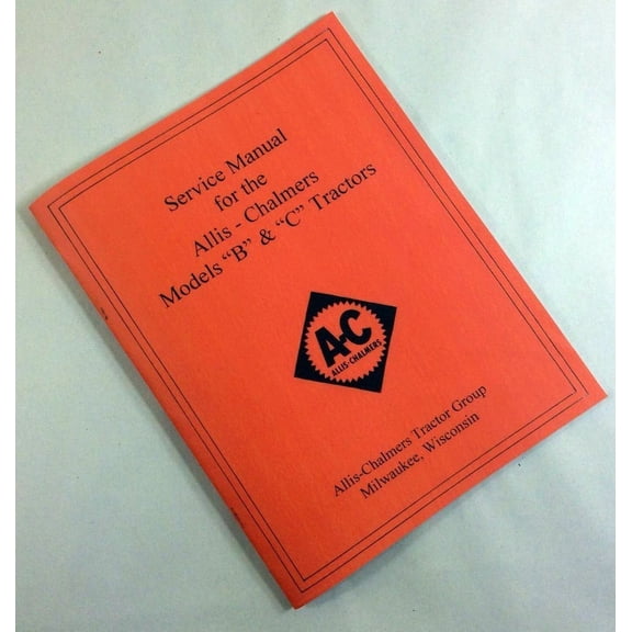 Allis Chalmers B C Tractors Service Repair Shop Manual Overhaul Rebuild Book