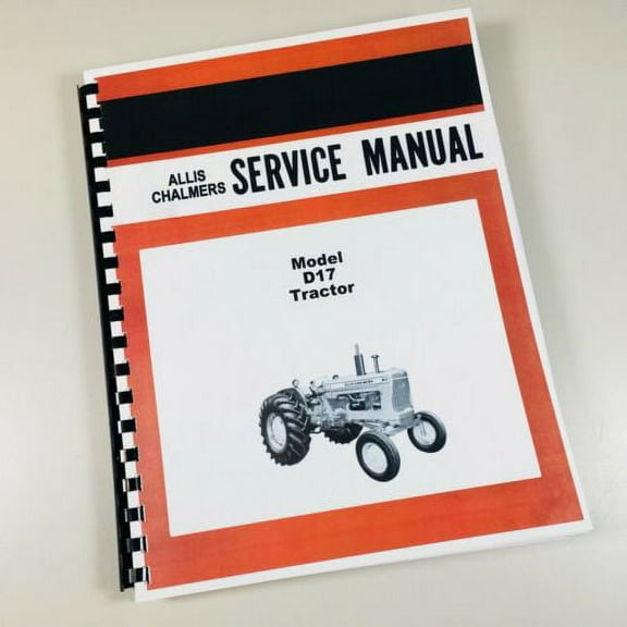 Allis Chalmers D-17 Gas Diesel Service Repair Manual Technical Shop Book