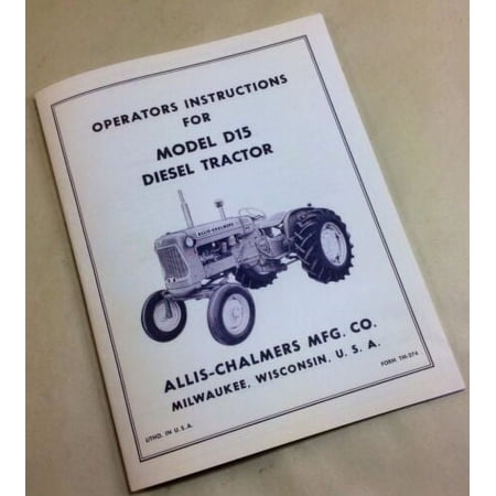 Allis Chalmers D15 D 15 Operators Instructions Owners Manual Diesel Tractor Ac