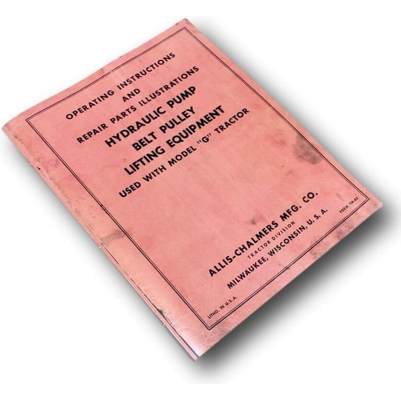 Allis Chalmers G Tractor Attachments Hydraulic Pump Owners Operators Manual