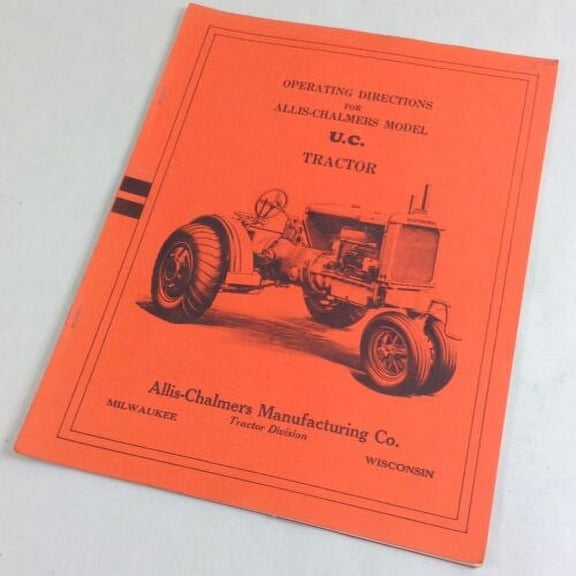 Allis Chalmers Uc Tractor Operators Owners Manual Book Instructions Operating