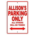 thumbnail image 1 of Allison's Parking Only All Others Will Be Towed Name Gift Novelty Metal Aluminum 8"x12" Sign, 1 of 1