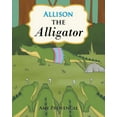 thumbnail image 1 of Allison the Alligator, (Paperback), 1 of 1