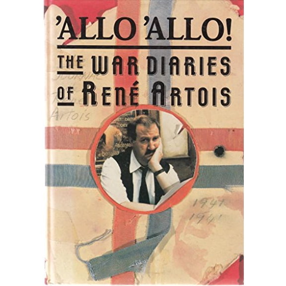 Pre-Owned 'Allo 'Allo!: The War Diaries of Rene Artois Hardcover