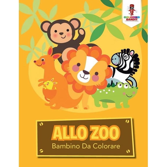 Allo Zoo: Bambino Da Colorare, (Paperback)