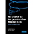 thumbnail image 1 of Allocation in the European Emissions Trading Scheme: Rights, Rents and Fairness, (Paperback), 1 of 1