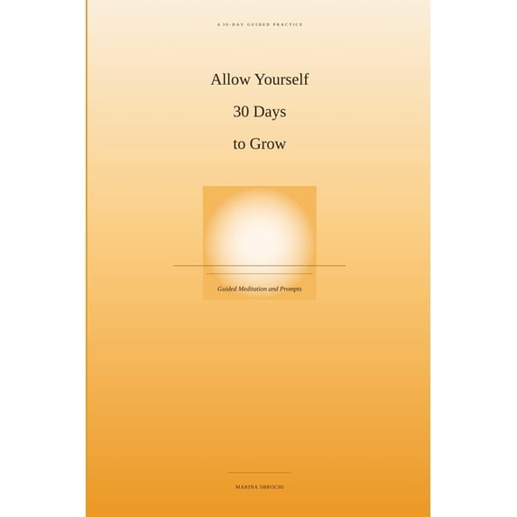 Allow Allow Yourself 30 Days To Grow: Guided Meditation and Prompts ...