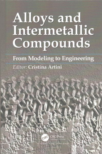 Alloys and Intermetallic Compounds: From Modeling to Engineering ...