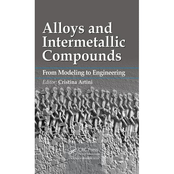 Alloys and Intermetallic Compounds: From Modeling to Engineering, (Hardcover)