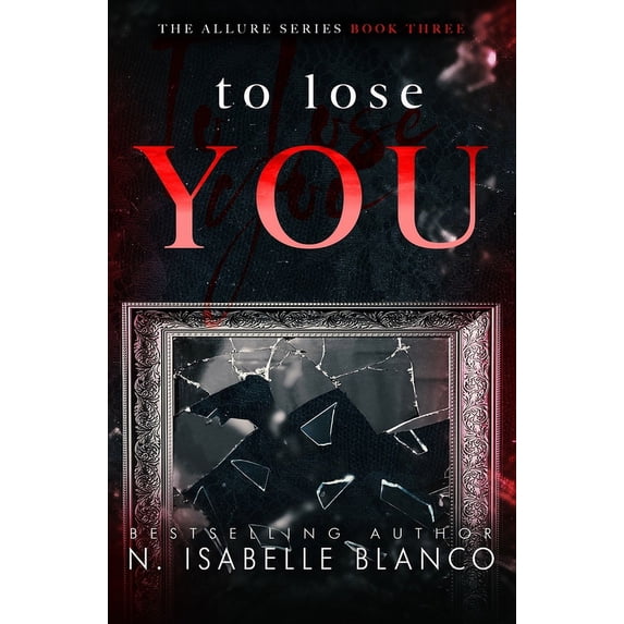 Allure: To Lose You (Series #3) (Paperback)
