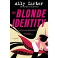 thumbnail image 1 of Ally Carter: The Blonde Identity: A Novel (Paperback), 1 of 1