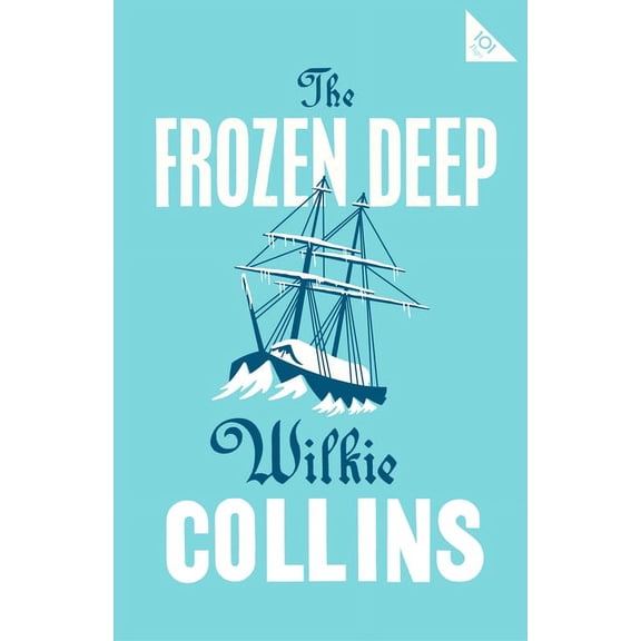Alma Classics 101 Pages The Frozen Deep, (Paperback)