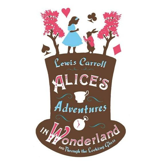 Alma Junior Classics: Alice’s Adventures in Wonderland, Through the Looking Glass and Alice’s Adventures Under Ground (Paperback)