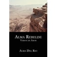 thumbnail image 1 of Alma Rebelde: Versos de Amor (Paperback) by Alma Del Rio, 1 of 1