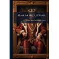 thumbnail image 1 of Alma At Hadley Hall (Paperback), 1 of 1