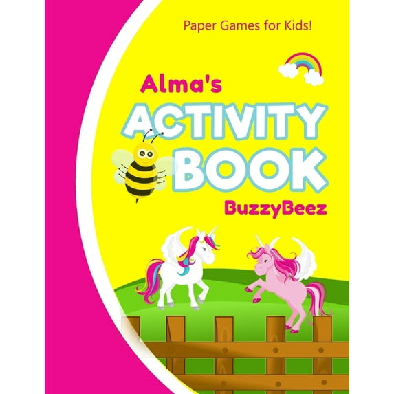 Alma's Activity Book : 100 + Pages of Fun Activities - Ready to Play Paper Games + Storybook Pages for Kids Age 3+ - Hangman, Tic Tac Toe, Four in a Row, Sea Battle - Farm Animals - Personalized Name Letter A - Hours of Road Trip Entertainment (Paperback)