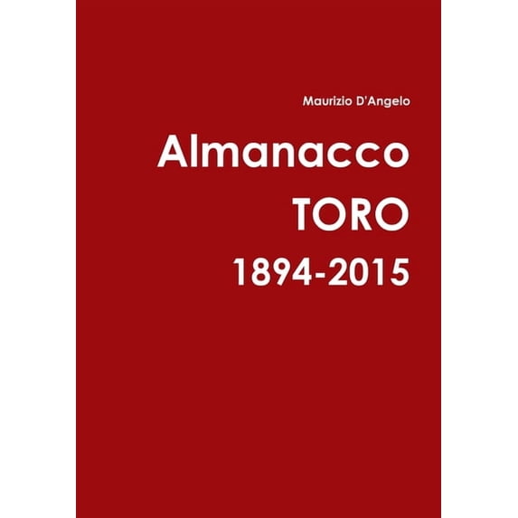 Almanacco Toro 1894-2015 (Paperback)