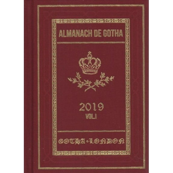 Almanach de Gotha: Almanach de Gotha 2019 : Volume I (Hardcover)