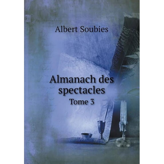Almanach Des Spectacles Tome 3 (Paperback)