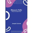 thumbnail image 1 of Almayer's Folly: A Story of an Eastern River, (Paperback), 1 of 1