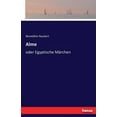 thumbnail image 1 of Alme: oder Egyptische MÃ¤rchen, (Paperback), 1 of 1