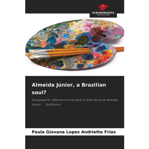 Almeida Jnior, a Brazilian soul?, (Paperback)
